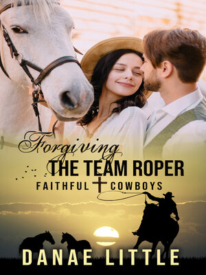 cover image of Forgiving the Team Roper